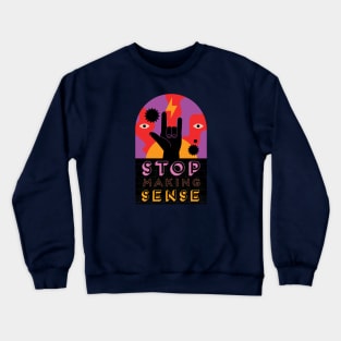 Stop Making Sense Crewneck Sweatshirt